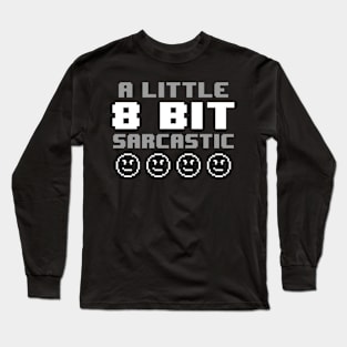 Funny Retro Gamer 8 Bit Video Games Sarcasm Slogan For Gamers Long Sleeve T-Shirt